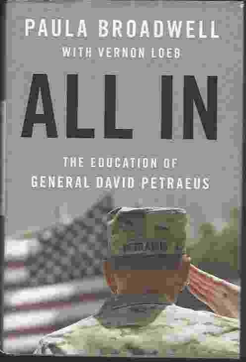 ALL IN The Education of General David Petraeus