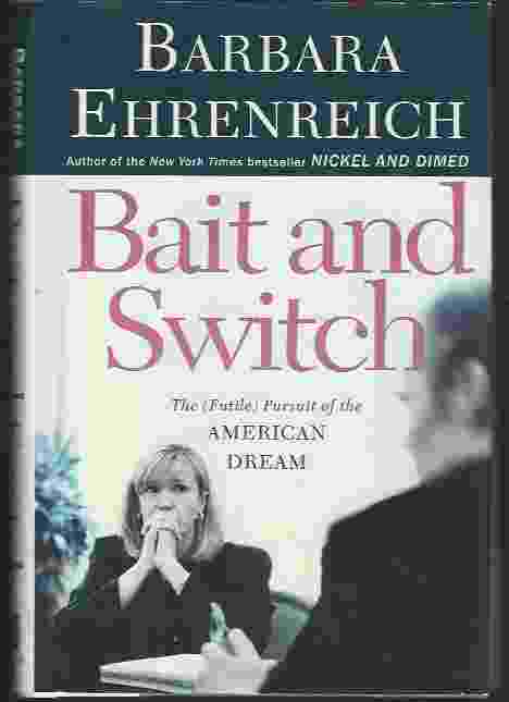 BAIT AND SWITCH The (Futile) Pursuit of the American Dream