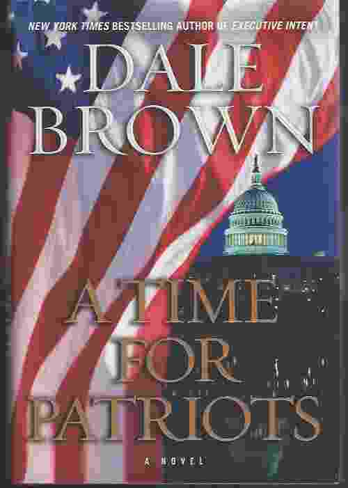 A TIME FOR PATRIOTS A Novel