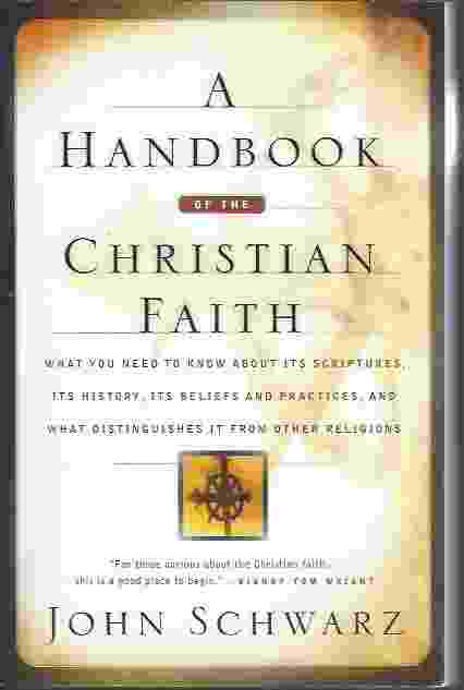 A HANDBOOK OF THE CHRISTIAN FAITH