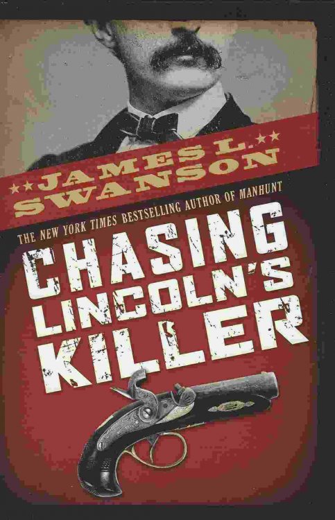 CHASING LINCOLN'S KILLER