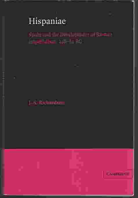 HISPANIAE Spain and the Development of Roman Imperialism, 218-82 BC