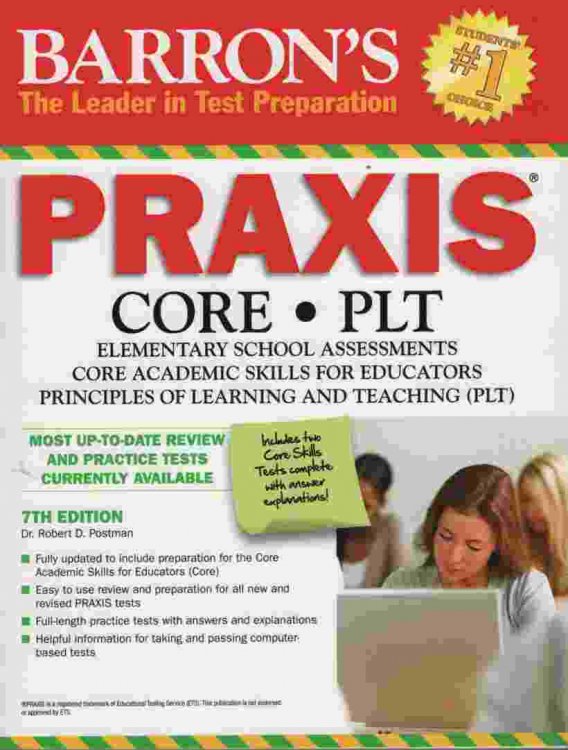 BARRON'S PRAXIS, 7TH EDITION Core/plt Elementary School Assessments