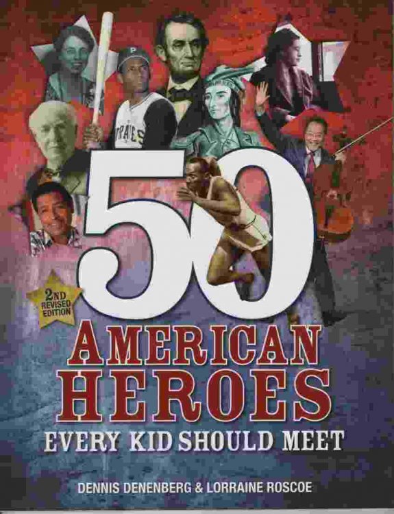 50 AMERICAN HEROES EVERY KID SHOULD MEET 2nd Revised Edition