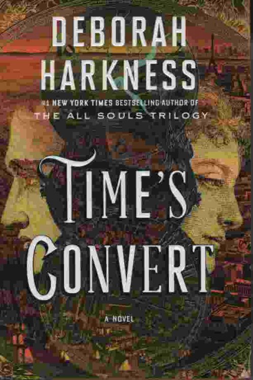 TIME'S CONVERT A Novel