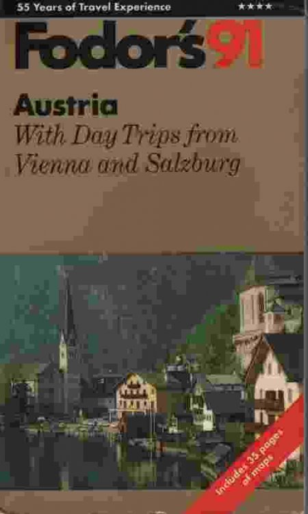 FODOR'S 91: AUSTRIA