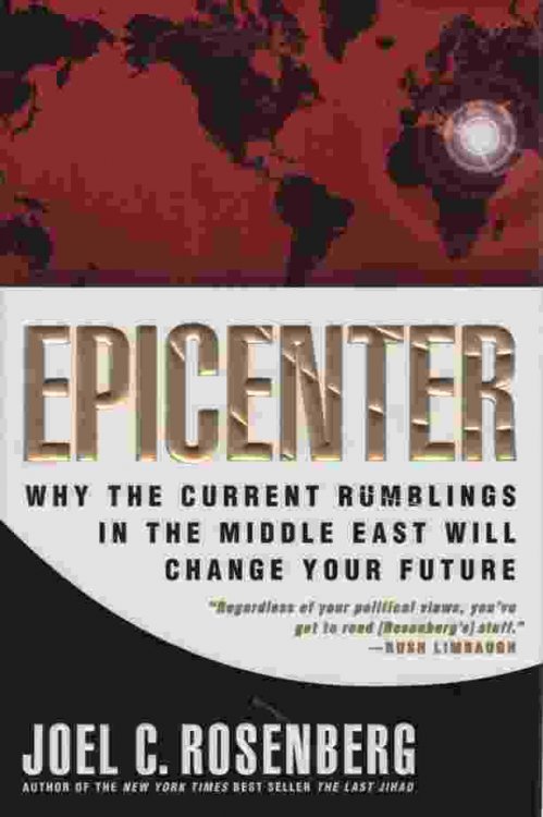 EPICENTER Why Current Rumblings in the Middle East Will Change Your Future