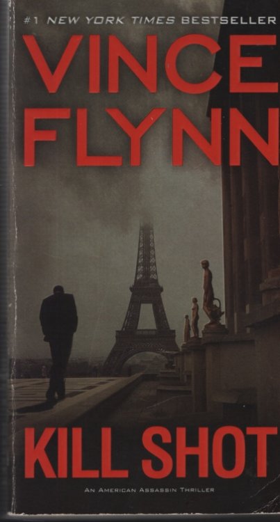 KILL SHOT [TALL PB] An American Assassin Thriller