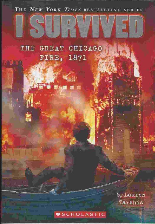 I SURVIVED THE GREAT CHICAGO FIRE, 1871