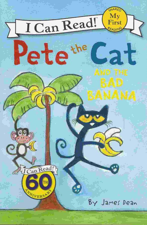 PETE THE CAT AND THE BAD BANANA