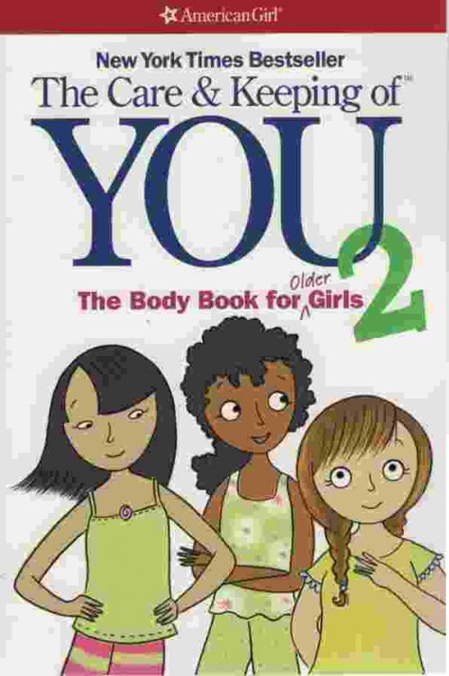 THE CARE AND KEEPING OF YOU 2 The Body Book for Older Girls