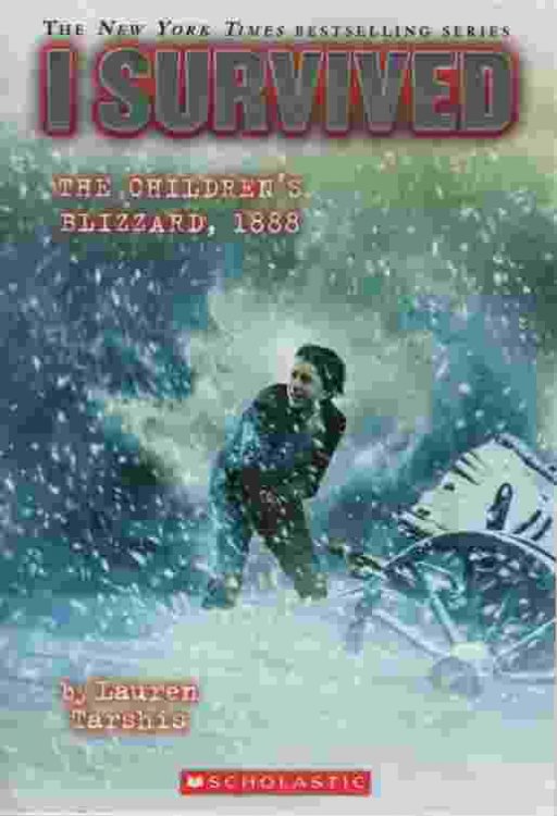 I SURVIVED THE CHILDREN'S BLIZZARD, 1888