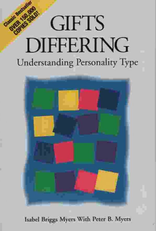 GIFTS DIFFERING Understanding Personality Type