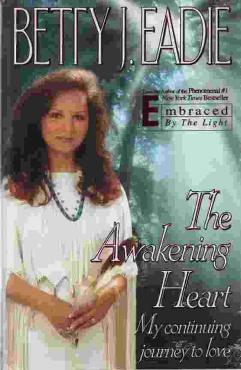THE AWAKENING HEART My Continuing Journey to Love