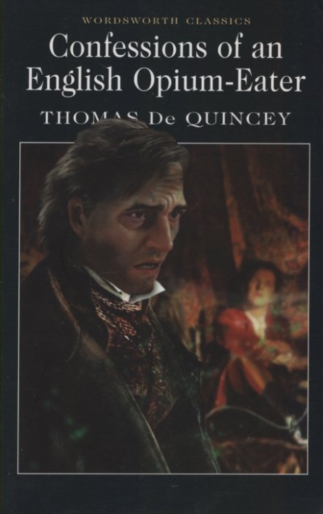 CONFESSIONS OF AN ENGLISH OPIUM-EATER