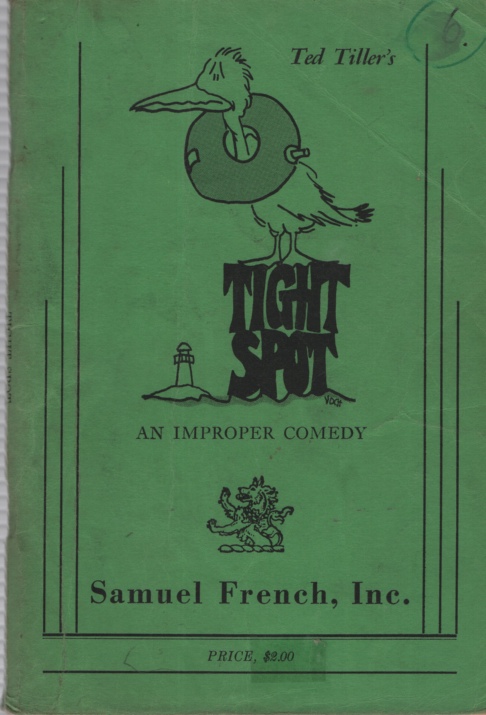TIGHT SPOT An Improper Comedy