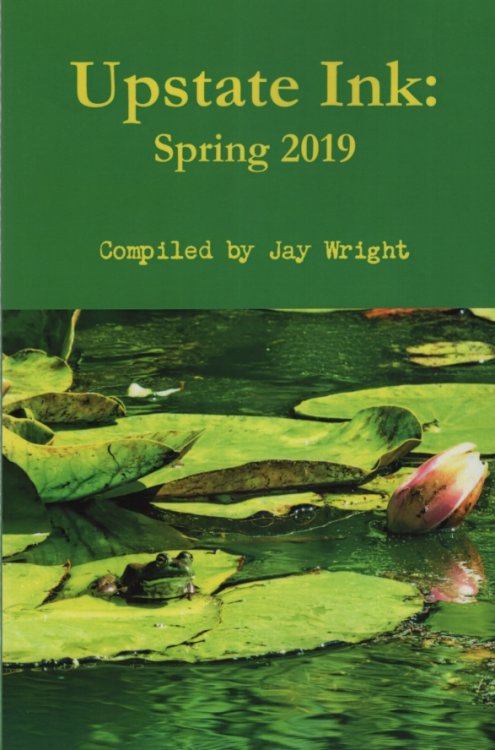 UPSTATE INK: SPRING 2019 A Collection of Poems by Upstate South Carolina Poets