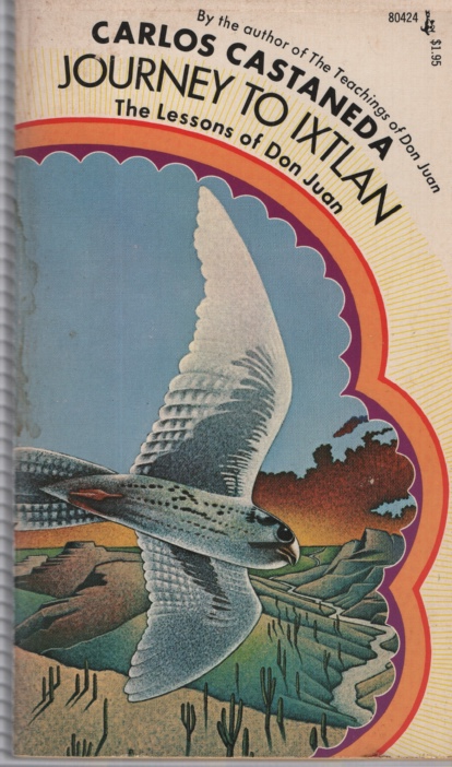 JOURNEY TO IXTLAN: THE LESSONS OF DON JUAN