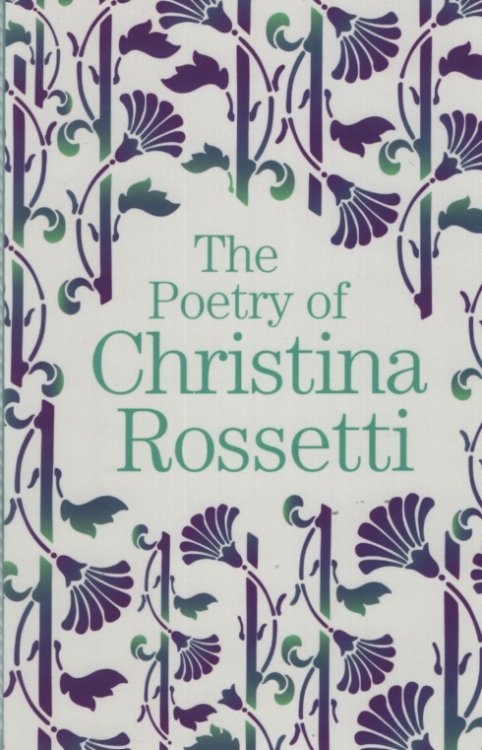 THE POETRY OF CHRISTINA ROSSETTI