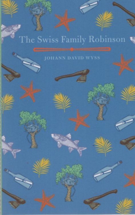 THE SWISS FAMILY ROBINSON [UNABRIDGED]