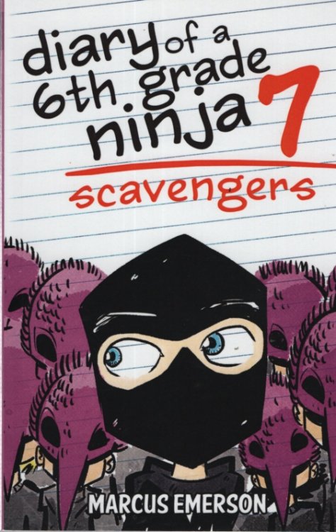 DIARY OF A 6TH GRADE NINJA: SCAVENGERS