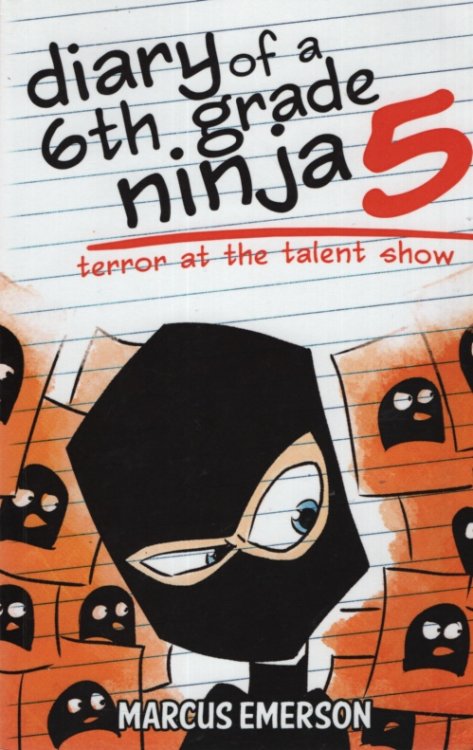DIARY OF A 6TH GRADE NINJA: TERROR AT THE TALENT SHOW