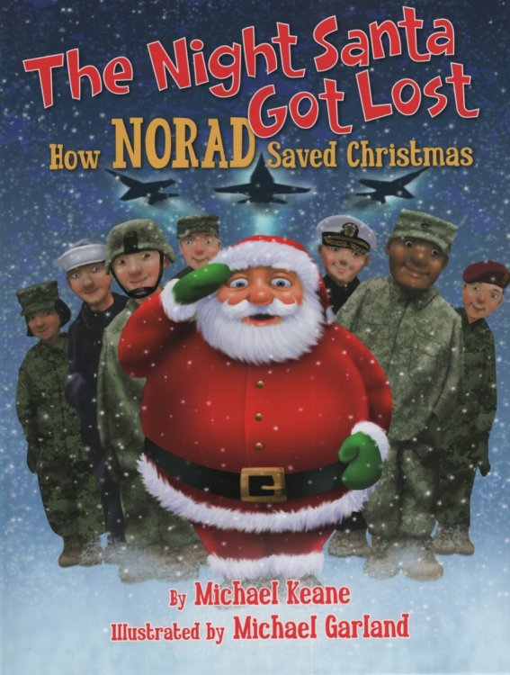 THE NIGHT SANTA GOT LOST How Norad Saved Christmas