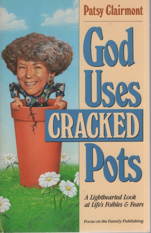GOD USES CRACKED POTS