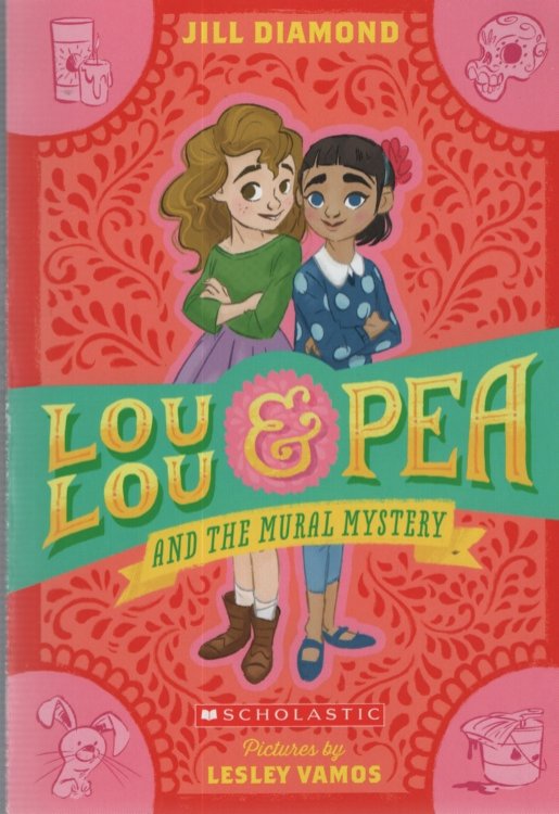 LOU LOU & PEA AND THE MURAL MYSTERY