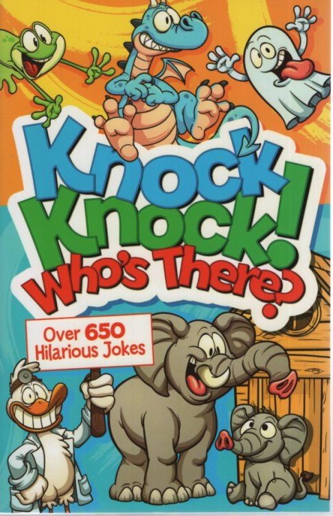 KNOCK KNOCK WHO'S THERE