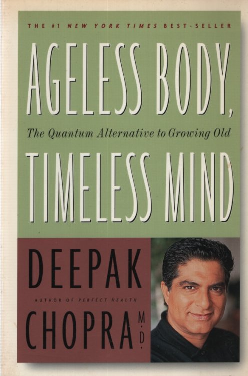 AGELESS BODY, TIMELESS MIND The Quantum Alternative to Growing Old