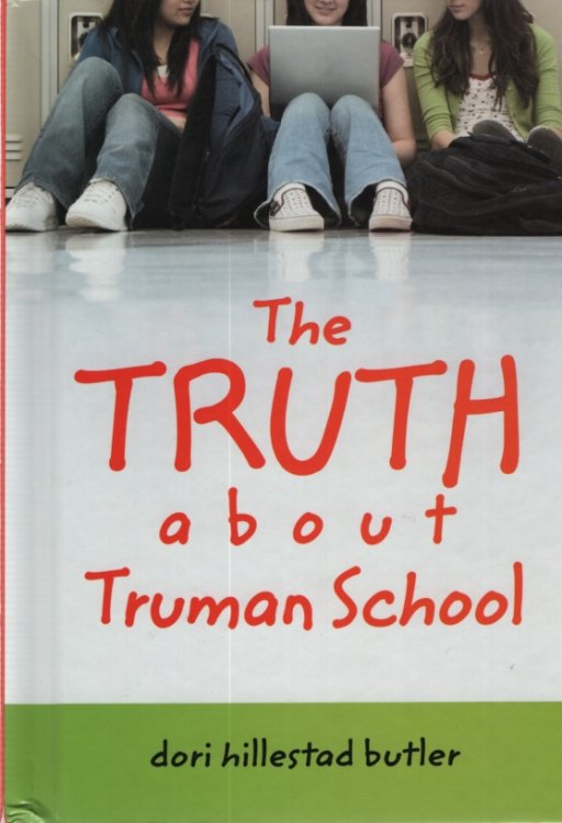THE TRUTH ABOUT TRUMAN SCHOOL