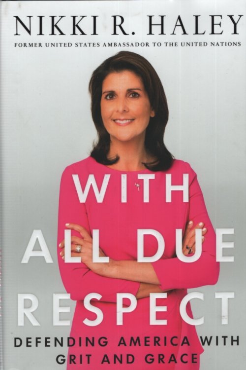 WITH ALL DUE RESPECT Defending America with Grit and Grace
