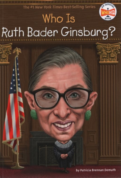 WHO IS RUTH BADER GINSBURG