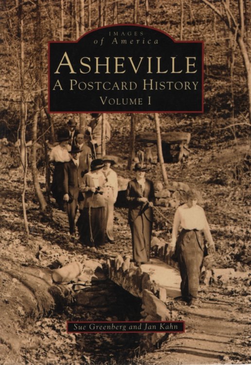 ASHEVILLE, A POSTCARD HISTORY, VOLUME I