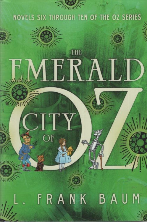 THE EMERALD CITY OF OZ Novels 6 Through10 of the Oz Series
