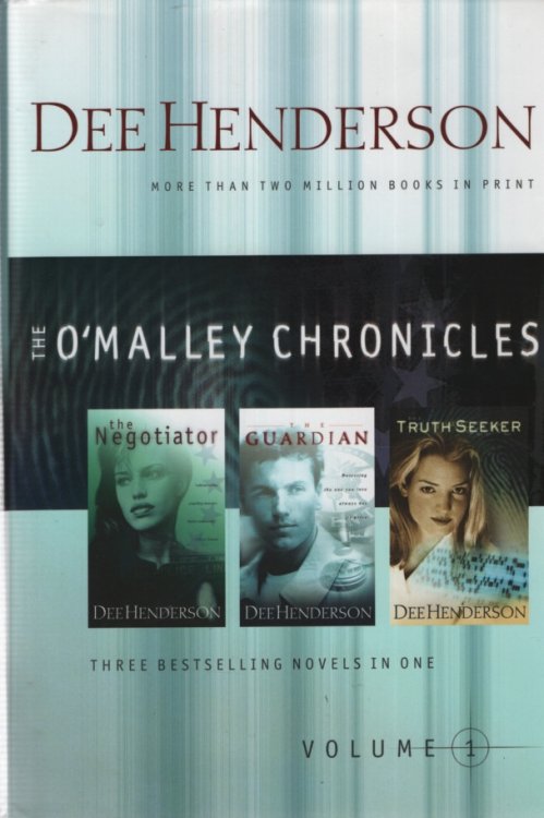THE O'MALLEY CHRONICLES, VOLUME 1: THE NEGOTIATOR, THE GUARDIAN, THE TRUTH SEEKER