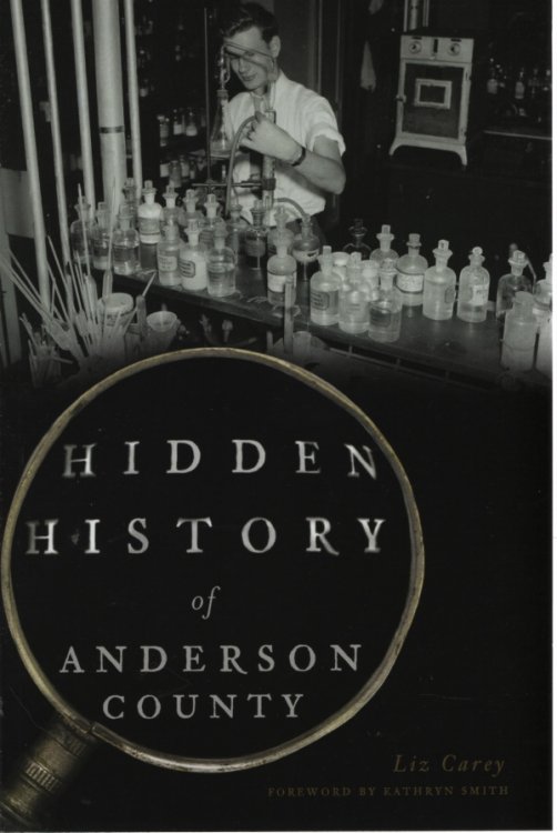 HIDDEN HISTORY OF ANDERSON COUNTY
