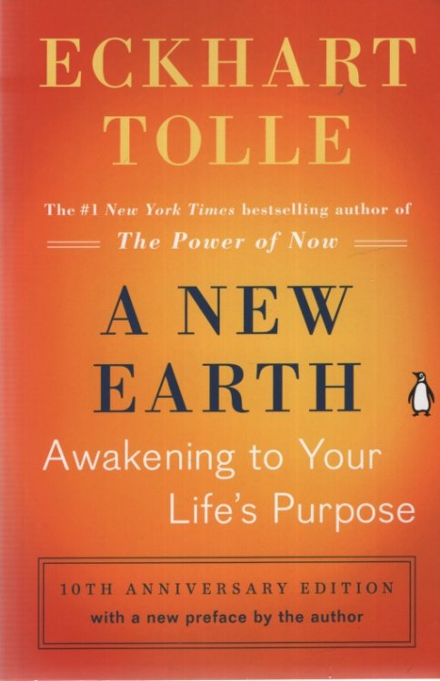 A NEW EARTH Awakening to Your Life's Purpose