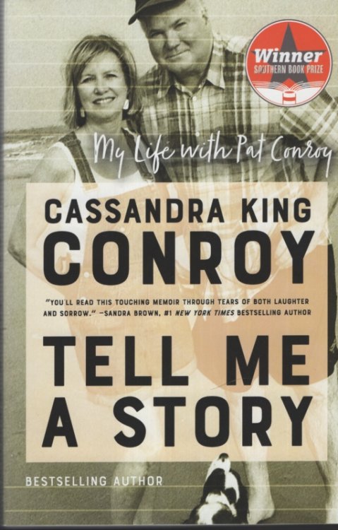 TELL ME A STORY My Life with Pat Conroy