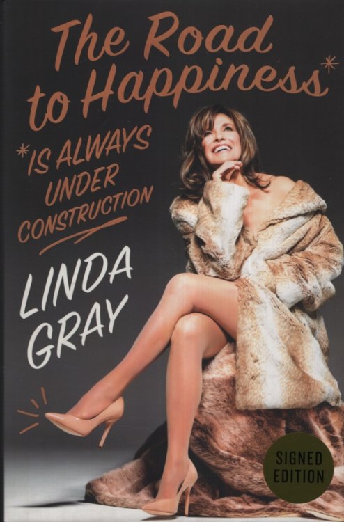 THE ROAD TO HAPPINESS IS ALWAYS UNDER CONSTRUCTION [SIGNED EDITION]