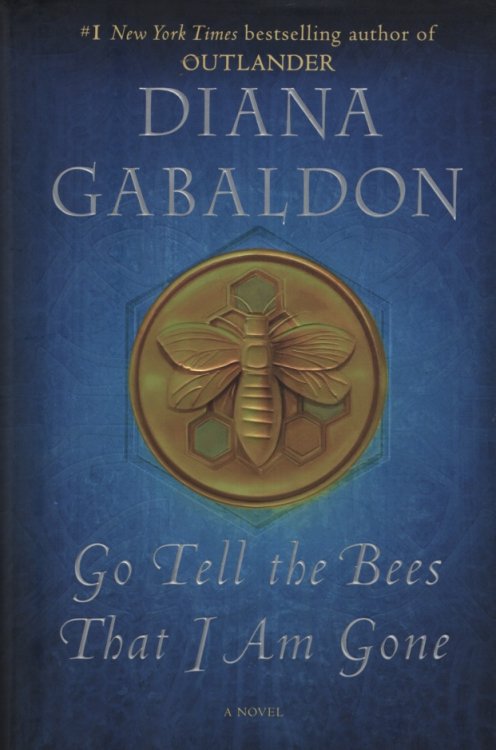 GO TELL THE BEES THAT I AM GONE