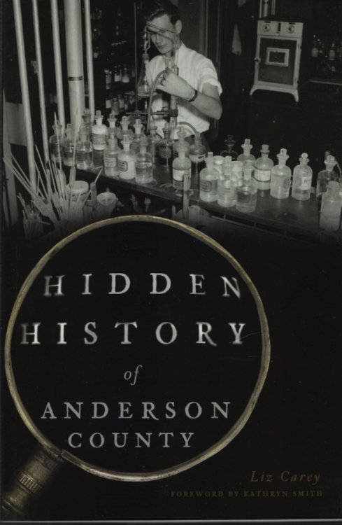 HIDDEN HISTORY OF ANDERSON COUNTY