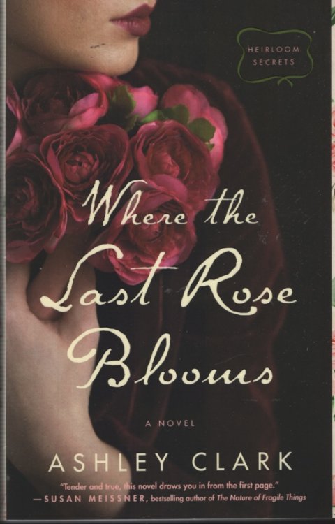 WHERE THE LAST ROSE BLOOMS