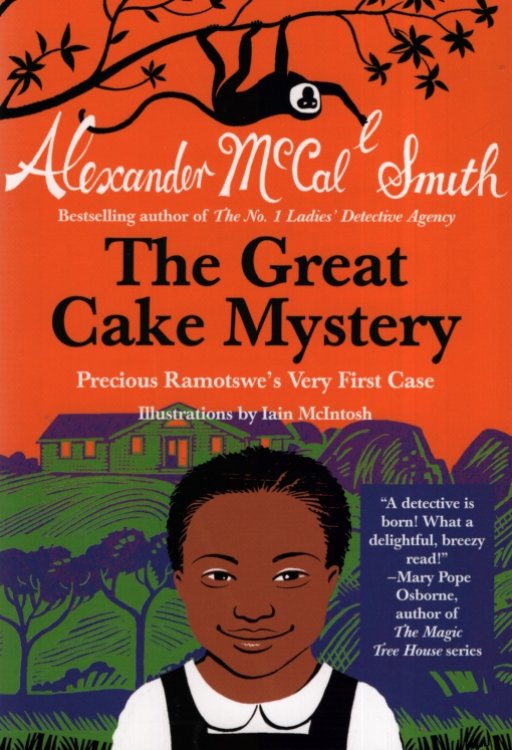 THE GREAT CAKE MYSTERY Precious Ramotswe's Very First Case