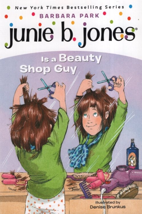 JUNIE B JONES IS A BEAUTY SHOP GUY