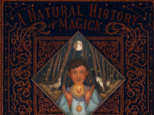 A NATURAL HISTORY OF MAGICK