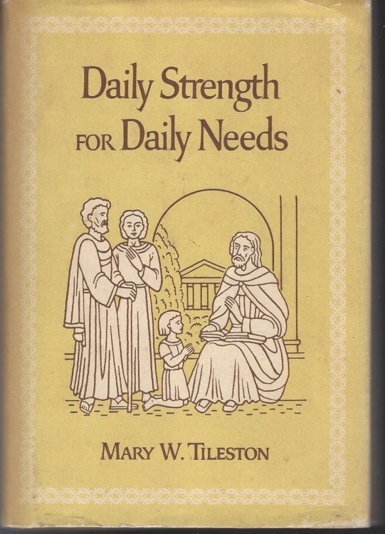 DAILY STRENGTH FOR DAILY NEEDS