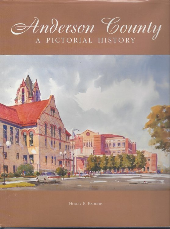 ANDERSON COUNTY, A PICTORIAL HISTORY