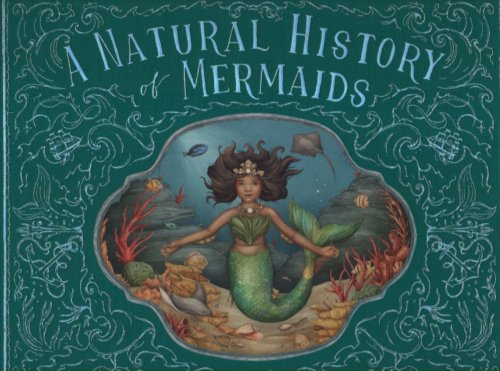 A NATURAL HISTORY OF MERMAIDS